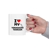 I Love My Yorkshire Terrier Ceramic Mug 11oz