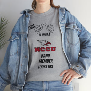 This Is What A NCCU Band Member Looks Like Unisex Heavy Cotton Tee