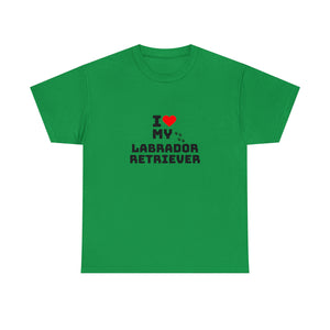 I Love My Labrador Retriever Unisex Heavy Cotton Tee