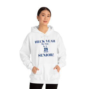 Heck Yeah My Son is A Duke Senior Unisex Heavy Blend™ Hooded Sweatshirt