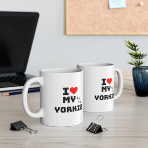 I Love My Yorkie Ceramic Mug 11oz