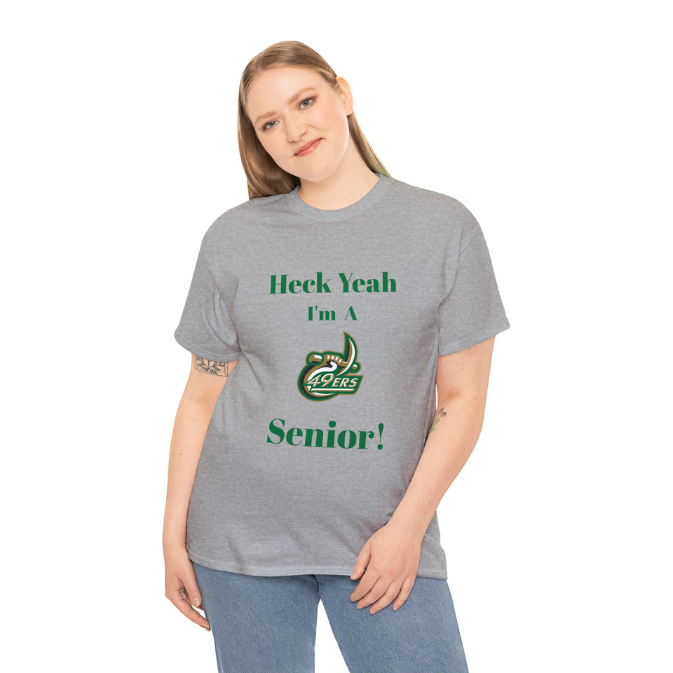Heck Yeah I'm a UNCC Senior Unisex Heavy Cotton Tee