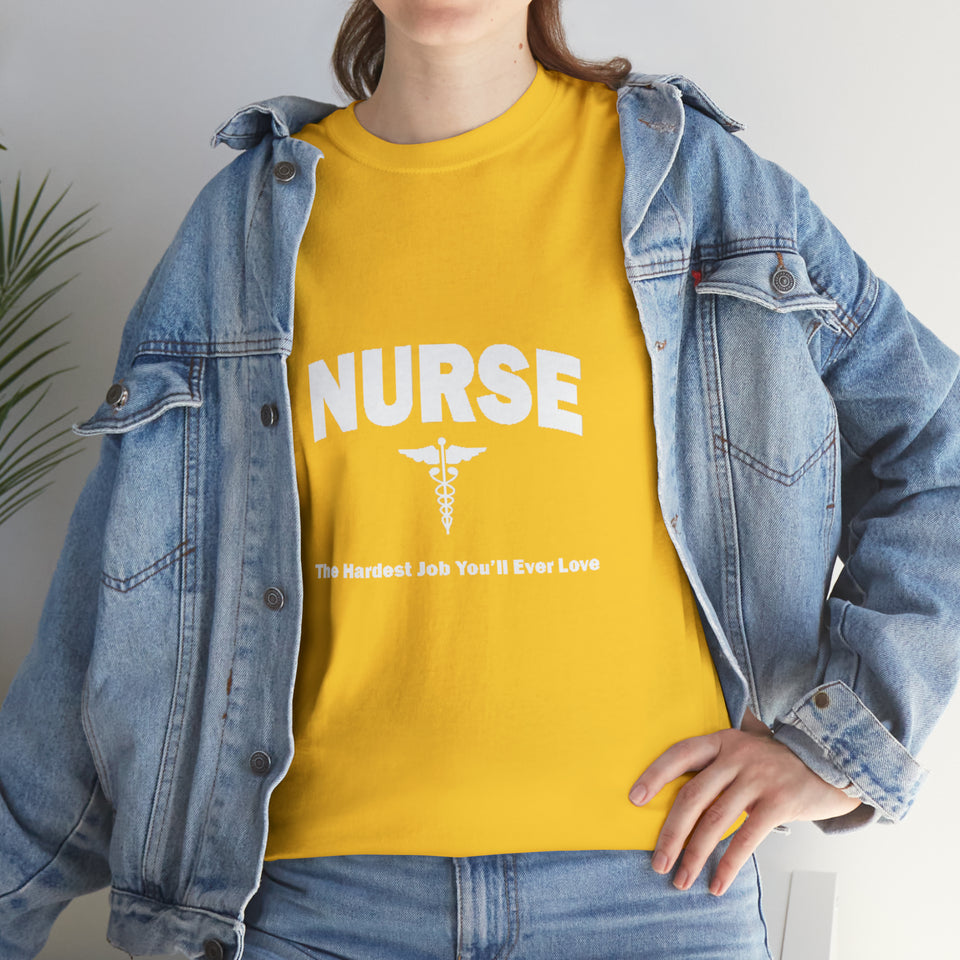 Nurse The Hardest Job You'll Ever Love Cotton Tee