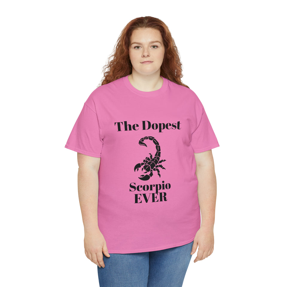 The Dopest Scorpio Ever Unisex Heavy Cotton Tee