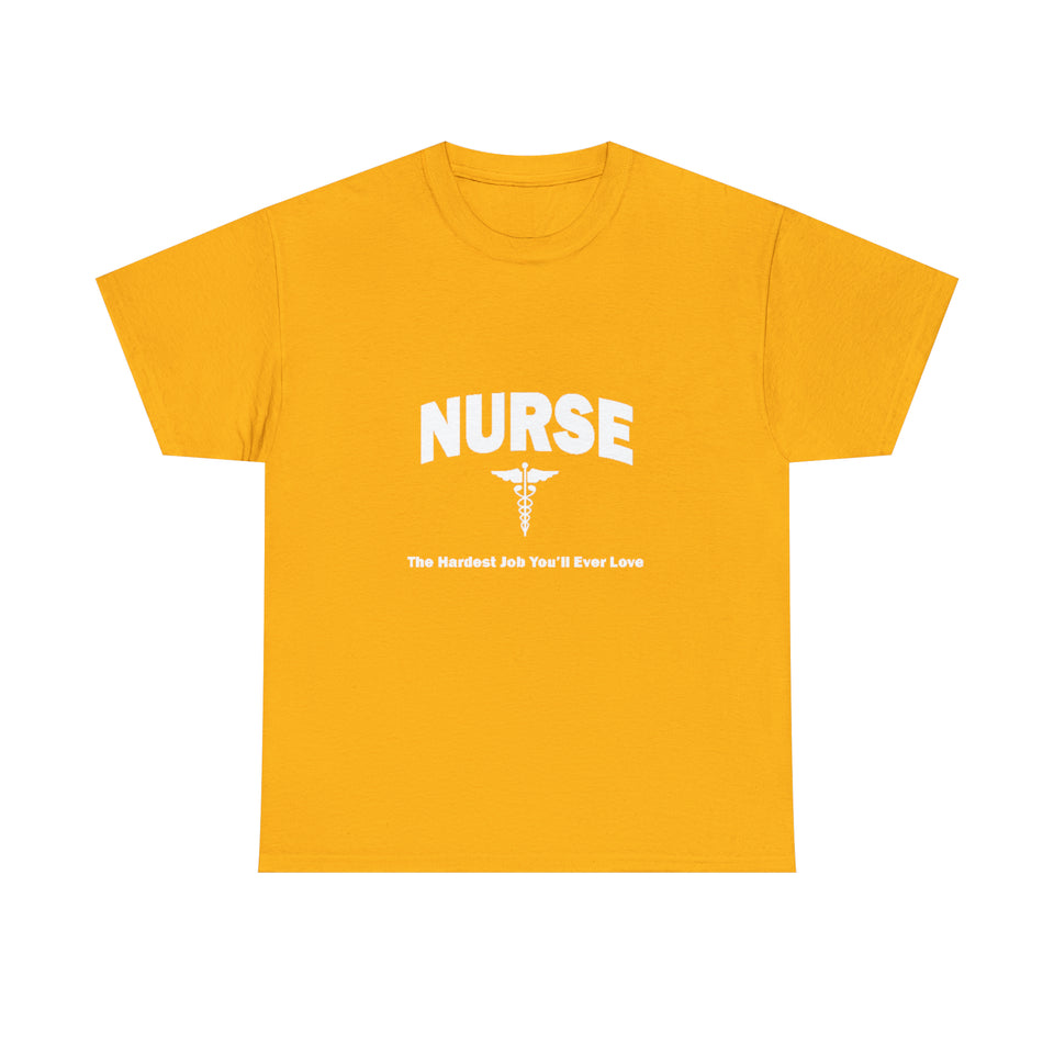 Nurse The Hardest Job You'll Ever Love Cotton Tee