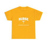Nurse The Hardest Job You'll Ever Love Cotton Tee