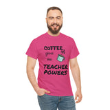 Coffee Gives Me Teacher Powers Cotton Tee