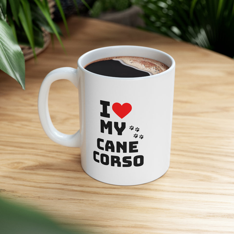 I Love My Cane Corso Ceramic Mug 11oz