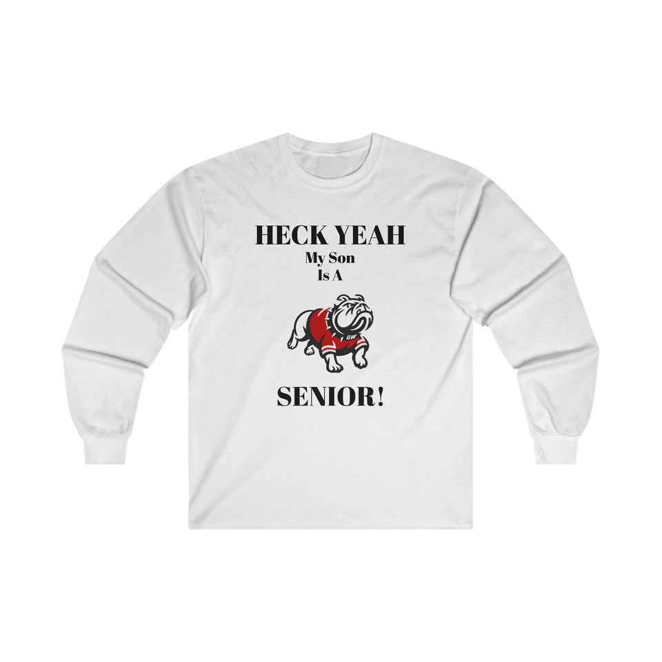 Heck Yeah My Son Is A Gardner Webb Senior Ultra Cotton Long Sleeve Tee