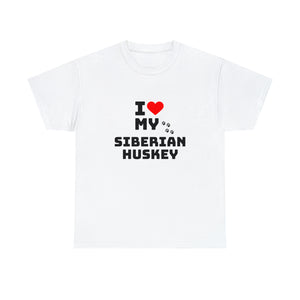 I Love My Siberian Huskey Unisex Heavy Cotton Tee