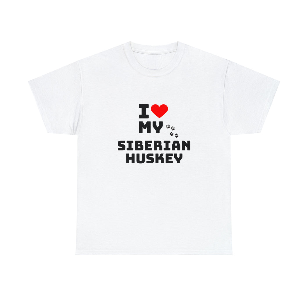 I Love My Siberian Huskey Unisex Heavy Cotton Tee