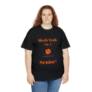 Heck Yeah I'm a Clemson Senior Unisex Heavy Cotton Tee