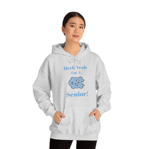 Heck Yeah I'm A Chapel Hill Senior Unisex Heavy Blend™ Hooded Sweatshirt