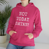 Specialty Not Today Satan! Hooded Sweatshirt