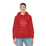 I Love Being A 4th Grade Teacher Unisex Heavy Blend™ Hooded Sweatshirt