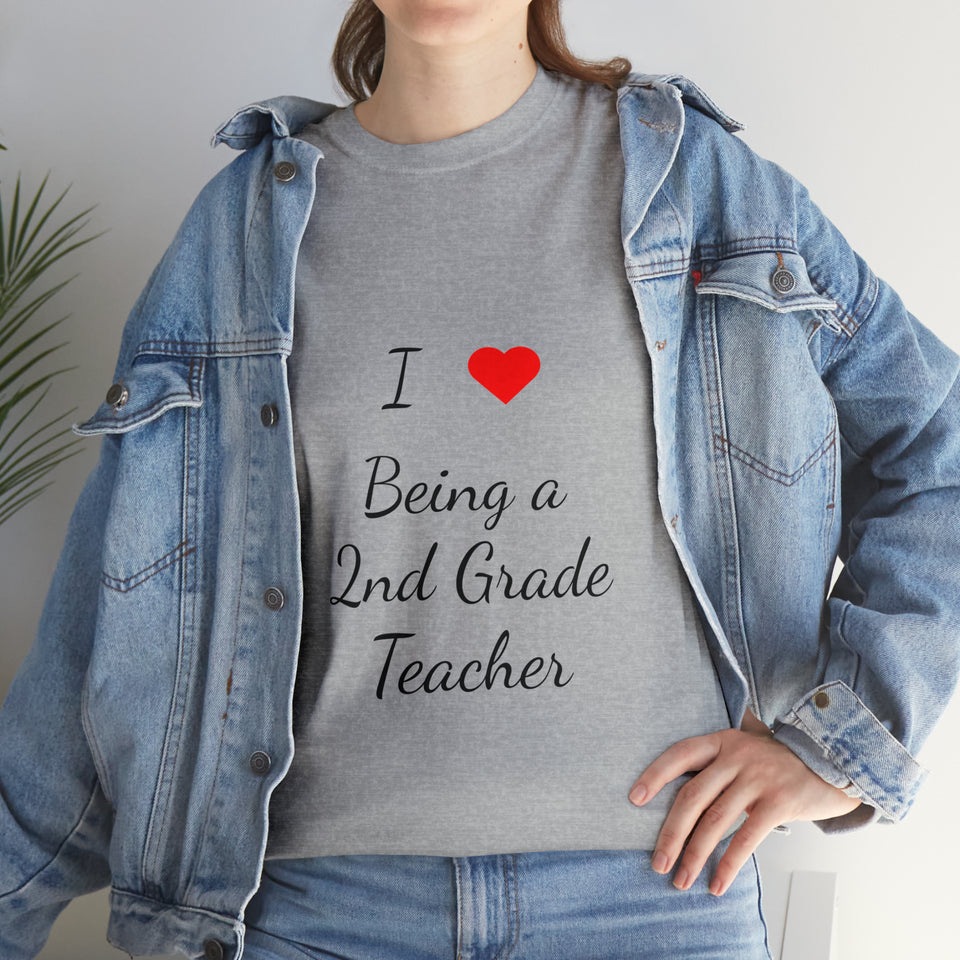 I Love Being a 2nd Grade Teacher Cotton Tee
