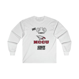 This Is What A NCCU Senior Looks Like Ultra Cotton Long Sleeve Tee