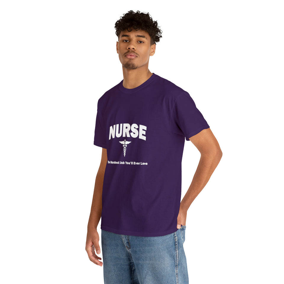 Nurse The Hardest Job You'll Ever Love Cotton Tee