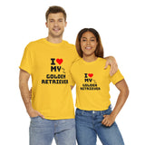 I Love My Golden Retriever Unisex Heavy Cotton Tee