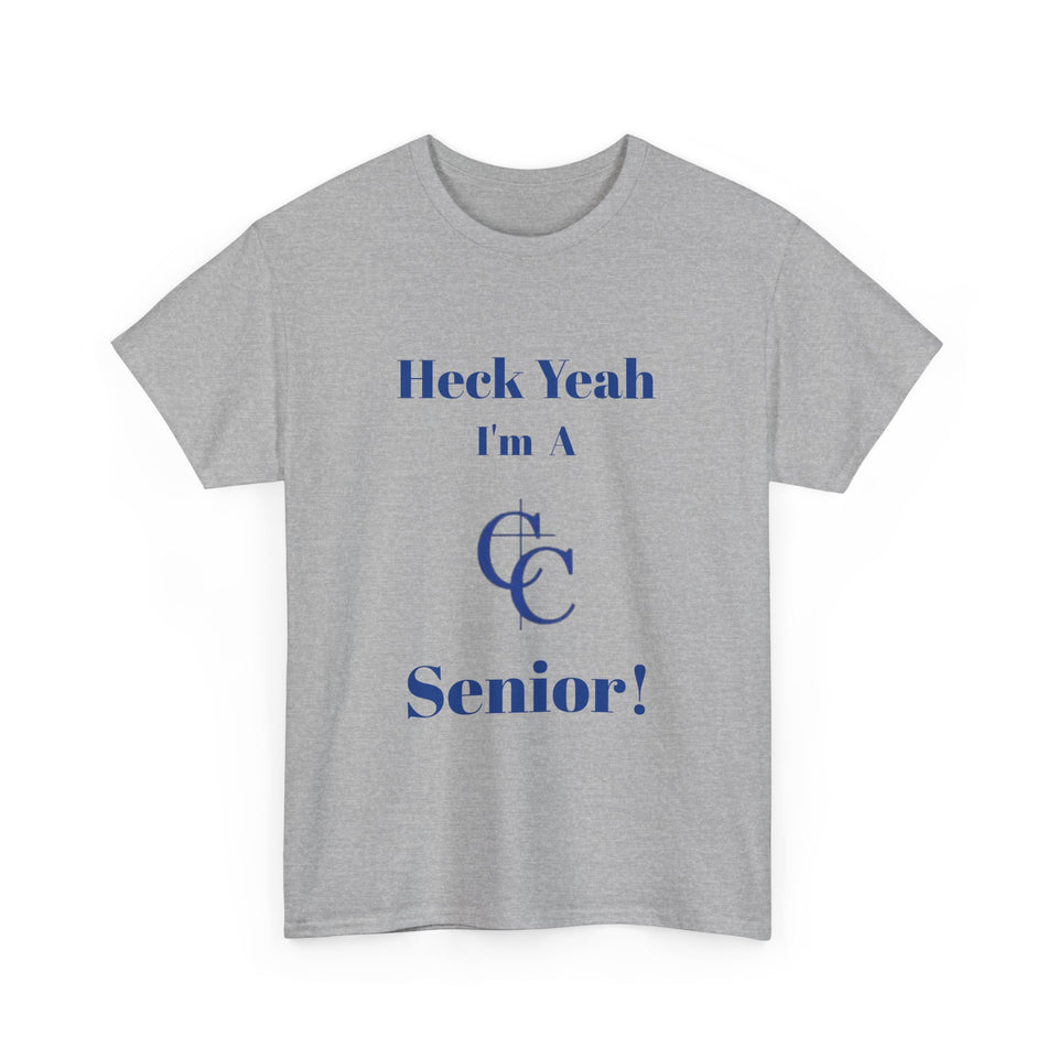Heck Yeah I'm A Charlotte Christian High School Senior Class Of 2025 Unisex Heavy Cotton Tee