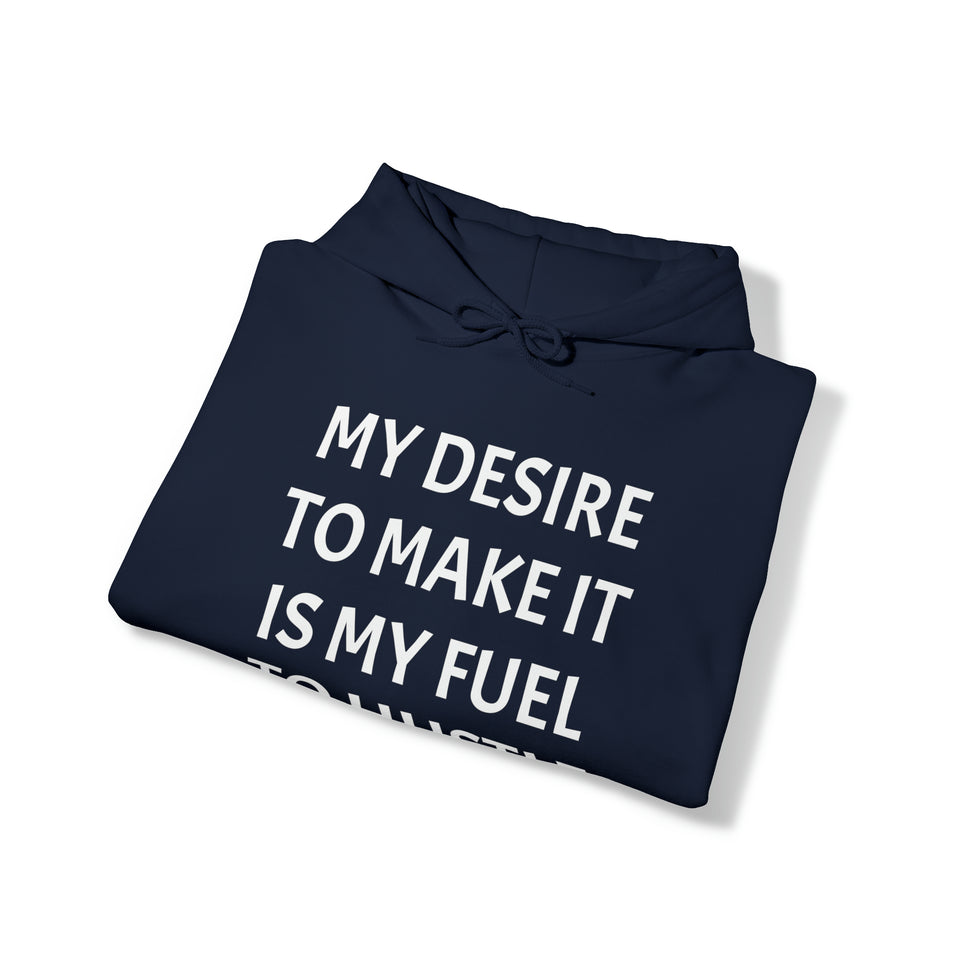 MY DESIRE TO MAKE IT Unisex Heavy Blend™ Hooded Sweatshirt