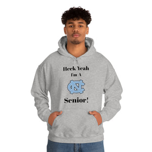 Heck Yeah I'm A Chapel Hill Senior Unisex Heavy Blend™ Hooded Sweatshirt