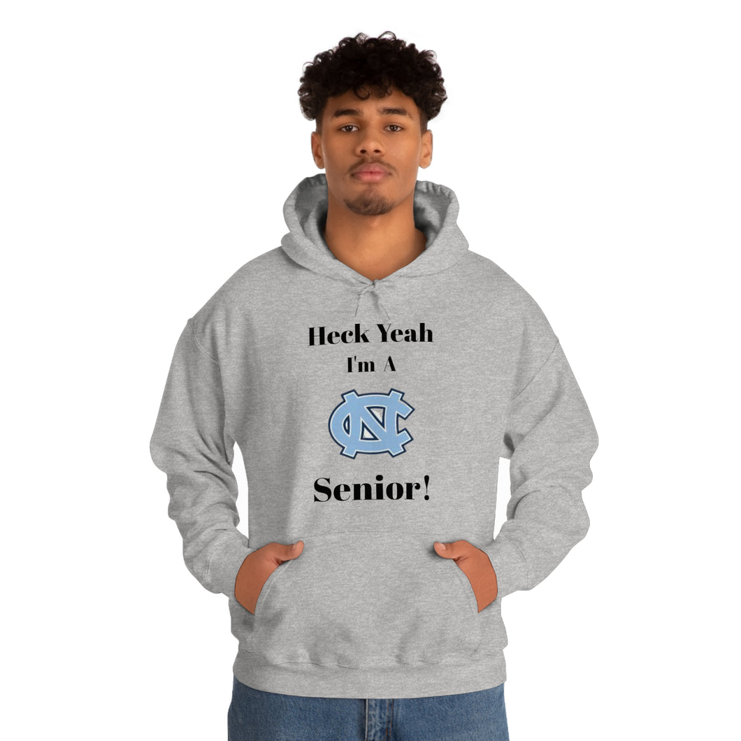 Heck Yeah I'm A Chapel Hill Senior Unisex Heavy Blend™ Hooded Sweatshirt