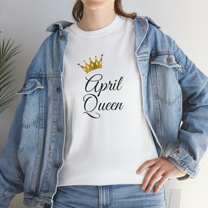 April Queen Unisex Heavy Cotton Tee