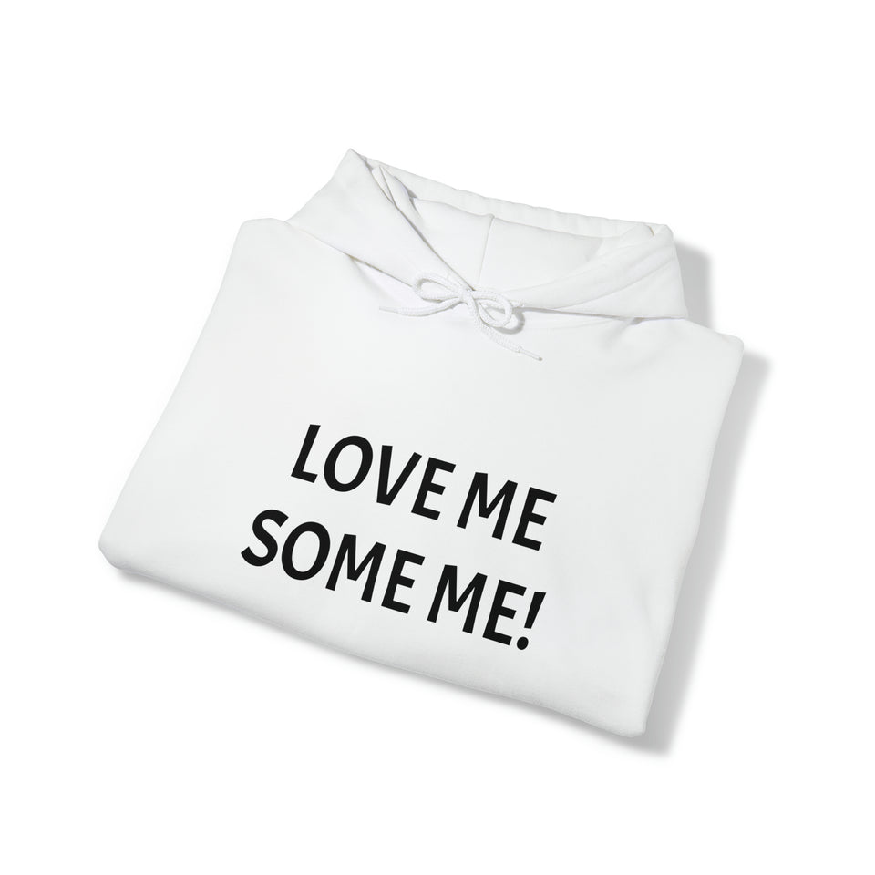 LOVE ME SOME ME! Unisex Heavy Blend™ Hooded Sweatshirt