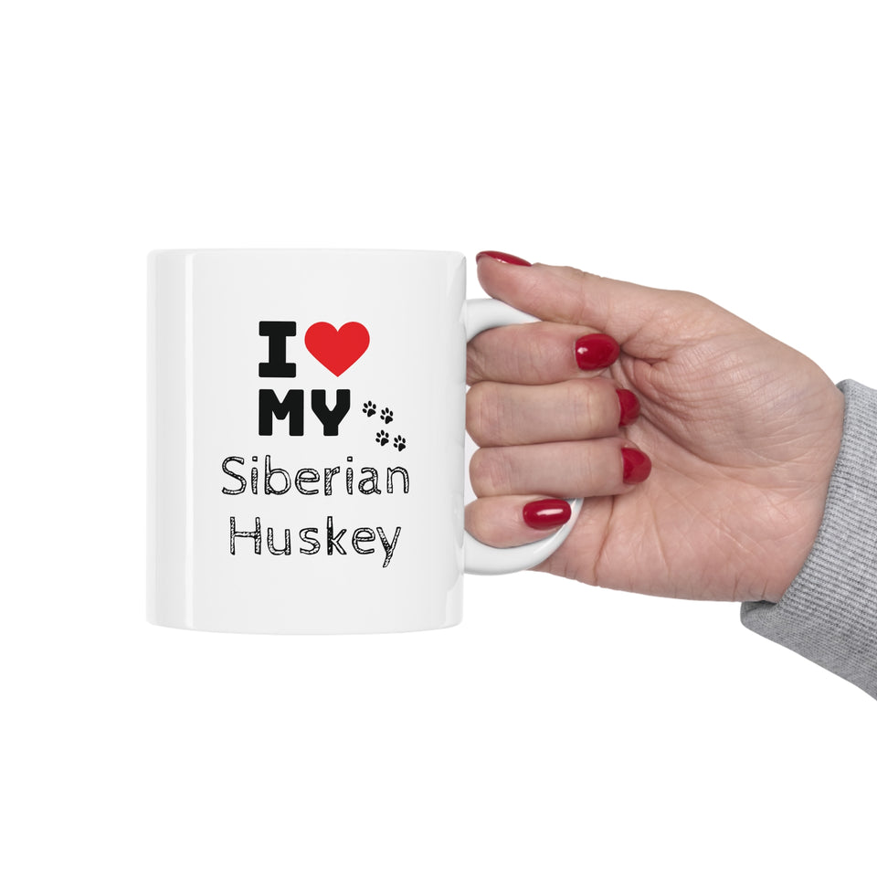 I Love My Siberian Huskey Ceramic Mug 11oz