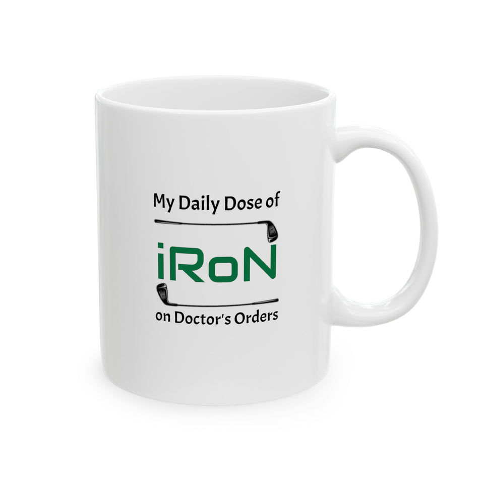 Daily Dose of Iron Ceramic Mug, (11oz, 15oz)