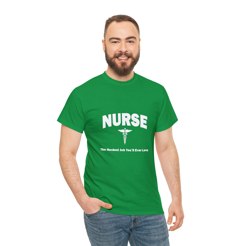 Nurse The Hardest Job You'll Ever Love Cotton Tee