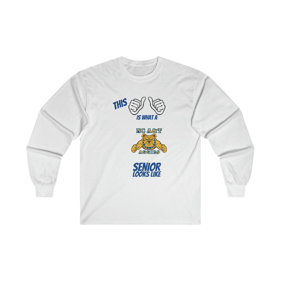 This Is What A NC A&T Senior Looks Like Ultra Cotton Long Sleeve Tee