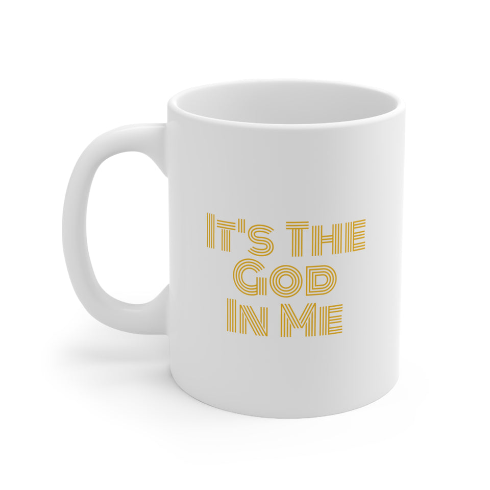 It's The God Ceramic Mug 11oz