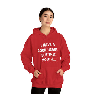 Specialty I Have A Good Heart Hooded Sweatshirt