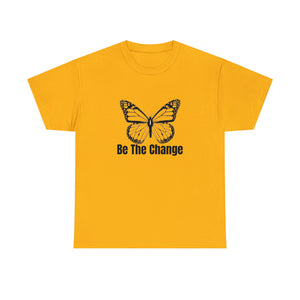 Be The Change Unisex Heavy Cotton Tee