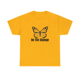 Be The Change Unisex Heavy Cotton Tee