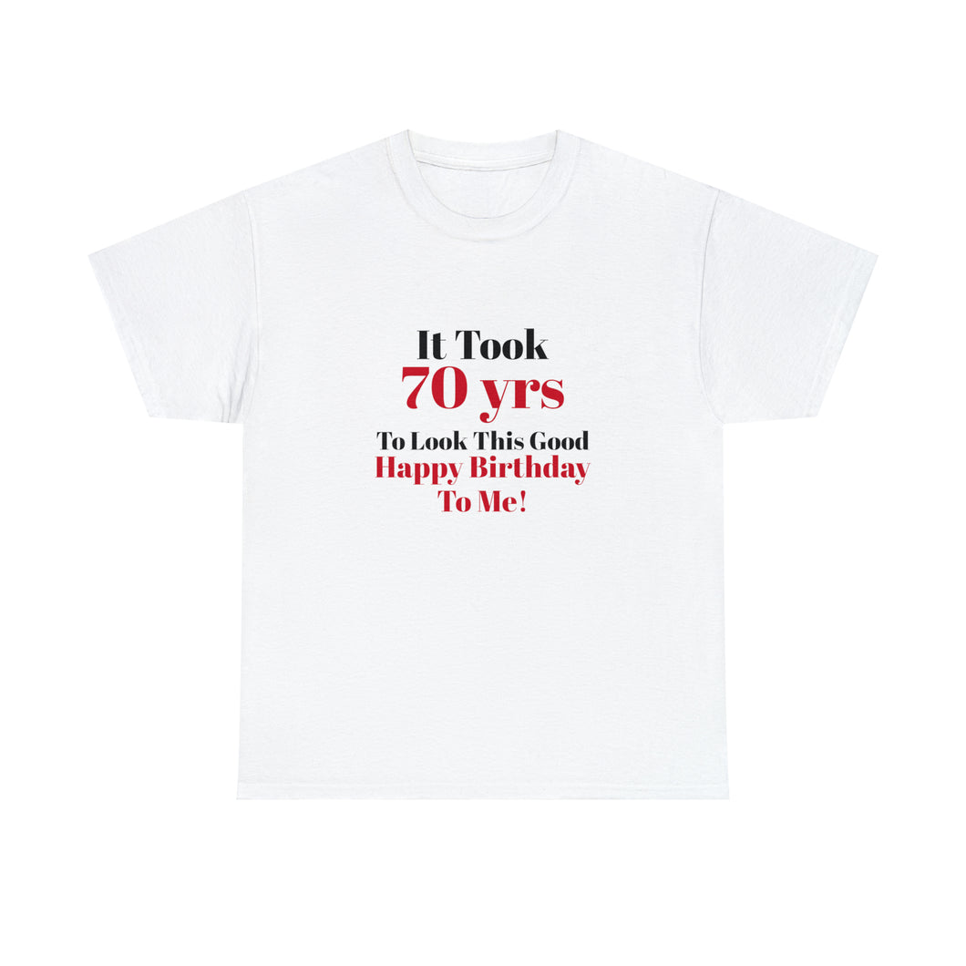 70 Looks This Good Unisex Heavy Cotton Tee