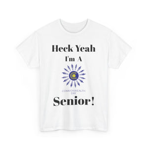 Heck Yeah I'm A Commonwealth Day Senior Class of 2025 Unisex Heavy Cotton Tee