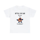 H*LL Yeah My Son Is A Syracuse Graduate Unisex Heavy Cotton Tee