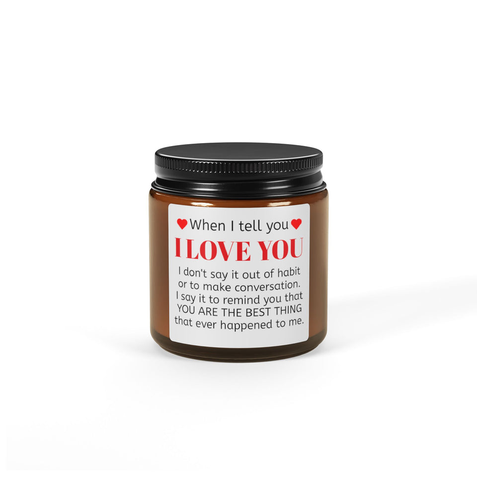 When I Tell You Scented Soy Candle (Multi-Size, Amber Jar)