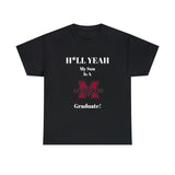 H*LL Yeah My Son Is A Morehouse Graduate Unisex Heavy Cotton Tee