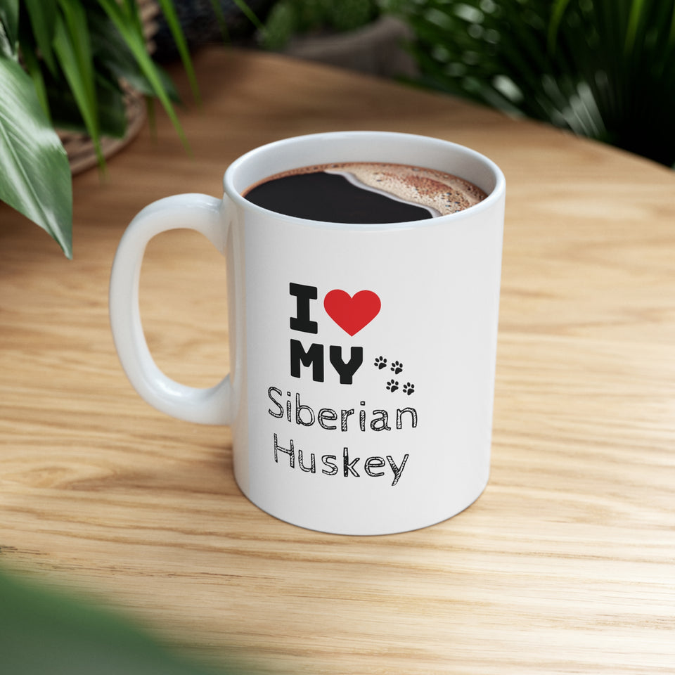 I Love My Siberian Huskey Ceramic Mug 11oz