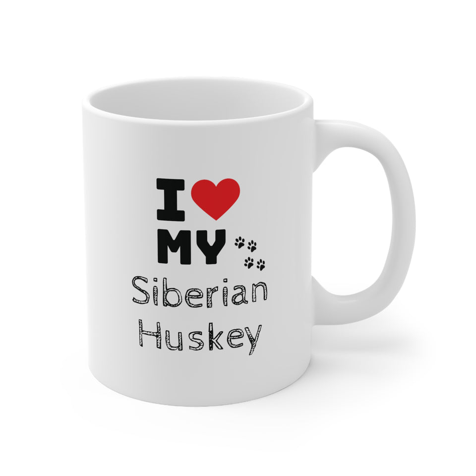 I Love My Siberian Huskey Ceramic Mug 11oz