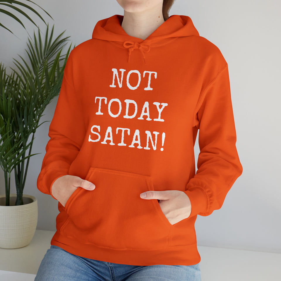 Specialty Not Today Satan! Hooded Sweatshirt