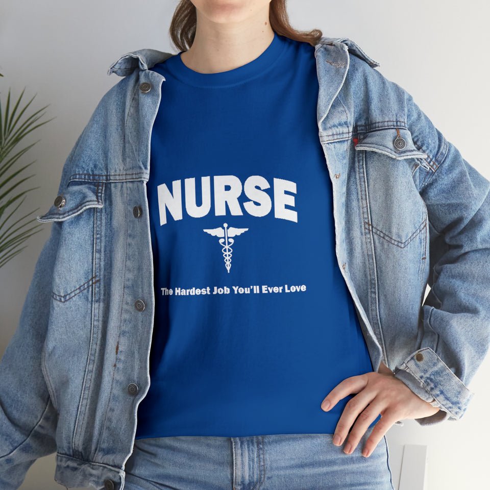 Nurse The Hardest Job You'll Ever Love Cotton Tee