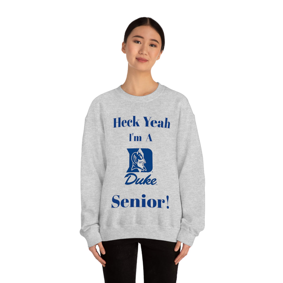 Heck Yeah I'm A Duke Senior Unisex Heavy Blend™ Crewneck Sweatshirt