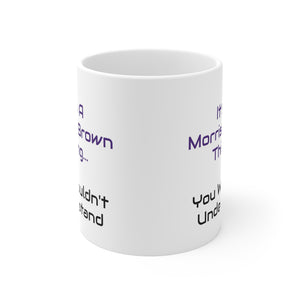 It's A Morris Brown Thing Ceramic Mug 11oz