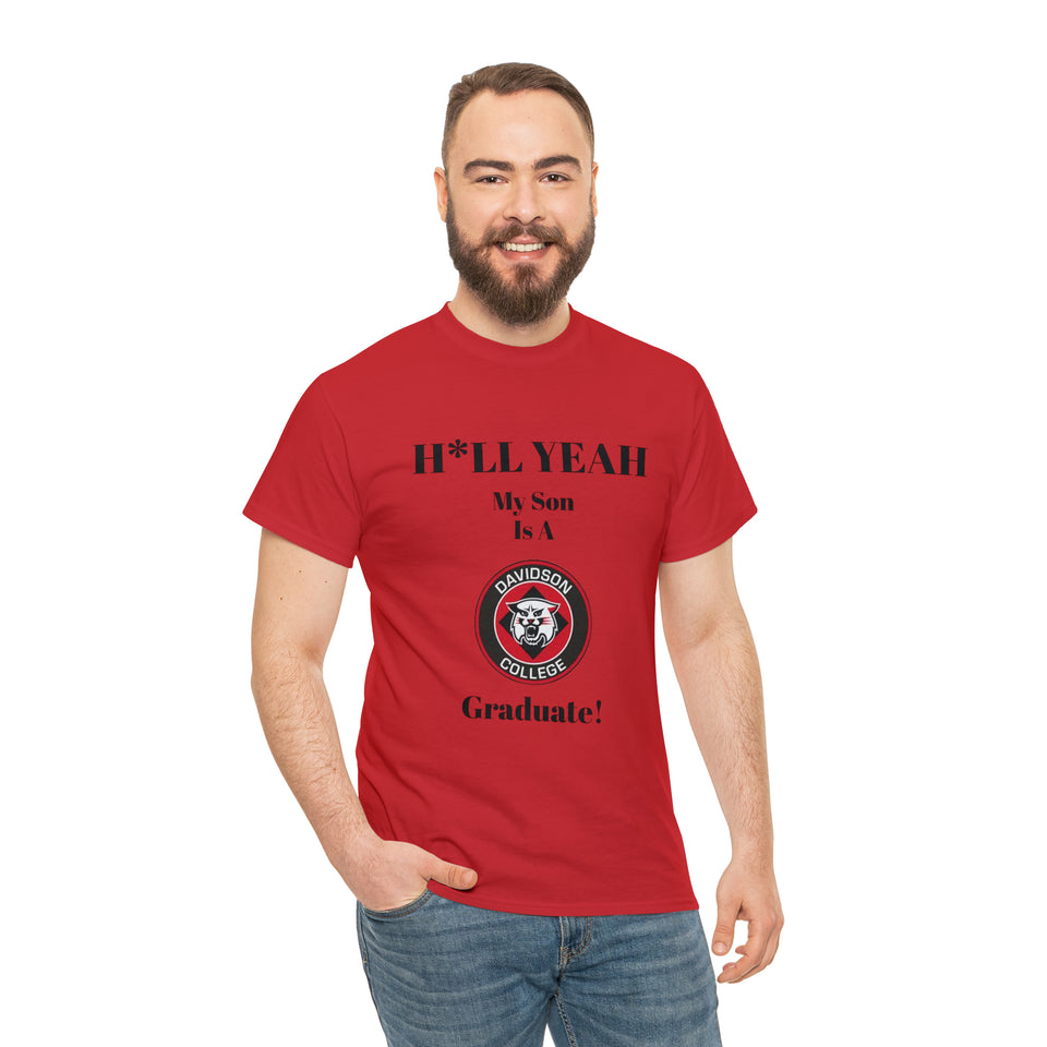 H*LL Yeah My Son Is A Davidson Graduate Unisex Heavy Cotton Tee