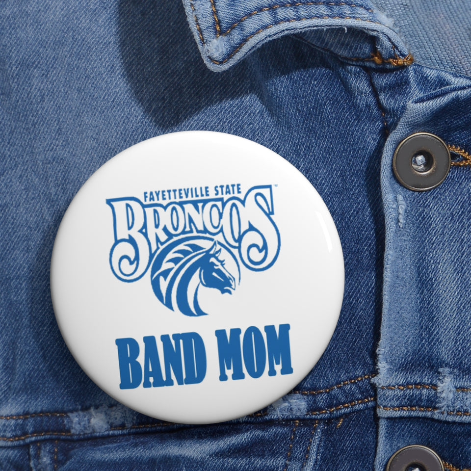 Fayetteville State Band Mom Custom Pin Buttons
